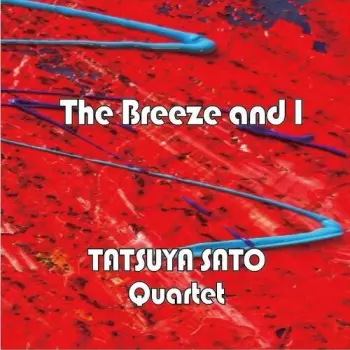 Tatsuya Sato: Breeze & I