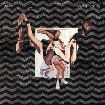 LP Taupe: Waxing | Waning