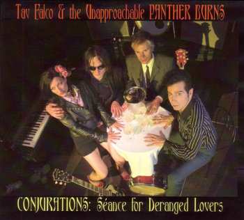 Album Tav Falco & Panther Burns: Conjurations: Seance For Deranged Lovers
