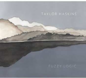 Album Taylor Haskins: Fuzzy Logic