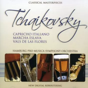 Pyotr Ilyich Tchaikovsky: Capricho Italiano / Marcha Eslava / Vals De Las Flores