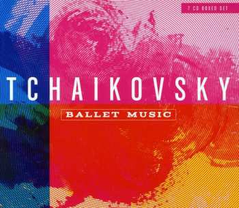 Album Pyotr Ilyich Tchaikovsky: Ballet Music
