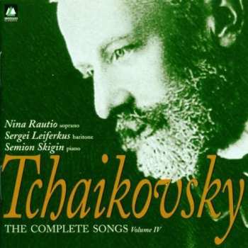 CD Pyotr Ilyich Tchaikovsky: The Complete Songs, Volume IV