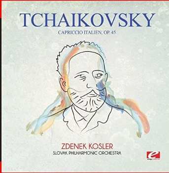 CD Pyotr Ilyich Tchaikovsky: Capriccio Italien Op. 45