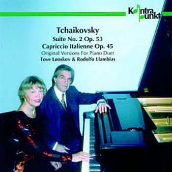 CD Pyotr Ilyich Tchaikovsky: Suite No. 2, Op. 53 - Capriccio Italienne Op. 45 (Original Versions For Piano Duet)