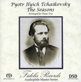 Album Pyotr Ilyich Tchaikovsky: The Seasons - Arranged For Piano Trio