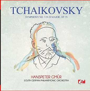 CD Pyotr Ilyich Tchaikovsky: Symphony No. 3 In D Major Op. 29