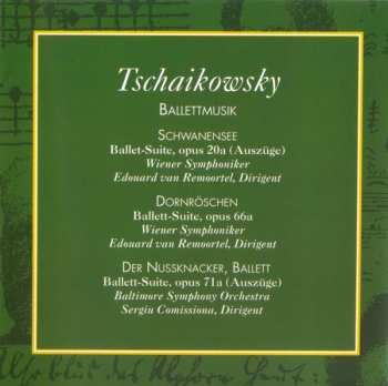 CD Pyotr Ilyich Tchaikovsky: Im Herzen der Klassik: Tschaikowsky – Ballettmusik: Auszüge aus Schwanensee, Dornröschen und Der Nussknacker
