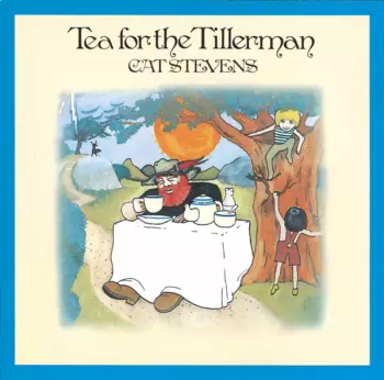 Cat Stevens: Tea For The Tillerman