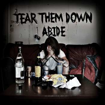 Album Tear Them Down: Abide