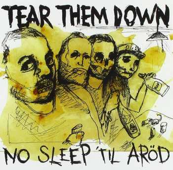 CD Tear Them Down: No Sleep 'Til Aröd