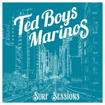 Album Ted Boys Marinos: Surf Sessions