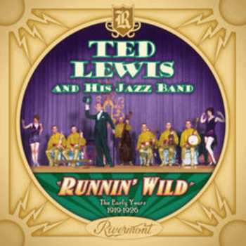 Album Ted Lewis And His Jazz Band: Runnin' Wild: The Early Years (1919-1926)