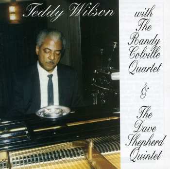 Album Teddy Wilson: With The Randy Colville Quartet & The Dave Shepherd Quintet