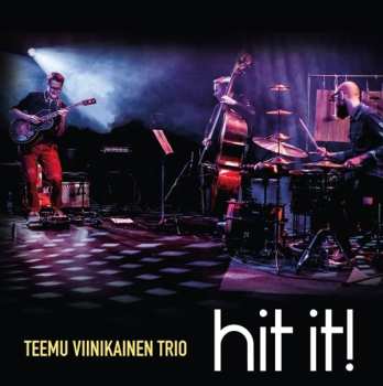 Album Teemu Viinikainen Trio: Hit It!