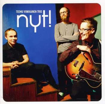 Album Teemu Viinikainen Trio: Nyt!