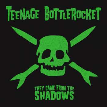 CD Teenage Bottlerocket: They Came From The Shadows