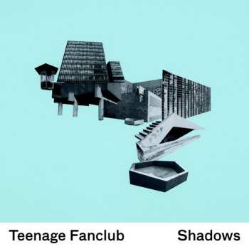 LP Teenage Fanclub: Shadows