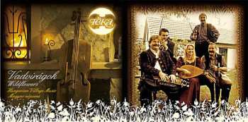 CD Téka: Vadvirágok = Wildflowers (Hungarian Village Music = Magyar Népzene)