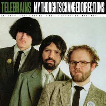 LP Telebrains: My Thoughts Changed Directions