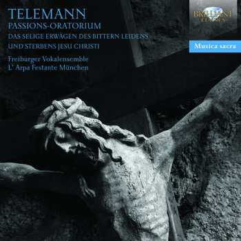 Album Georg Philipp Telemann: Das Selige Erwägen · Passions-Oratorium (TWV 5:2)