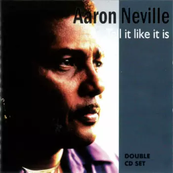 Aaron Neville: Tell It Like It Is