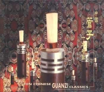 Album Ten Chinese Gaunzi Classics / Various: Ten Chinese Gaunzi Classics