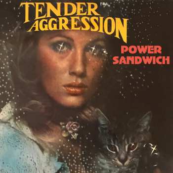 Album Tender Aggression: Power Sandwich