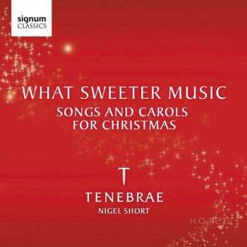 CD Tenebrae: Tenebrae - What Sweeter Music
