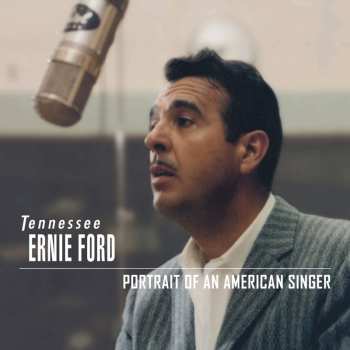 Album Tennessee Ernie Ford: Portrait Of An American Singer