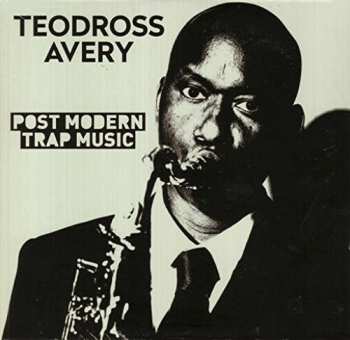 Album Teodross Avery: Post Modern Trap Music