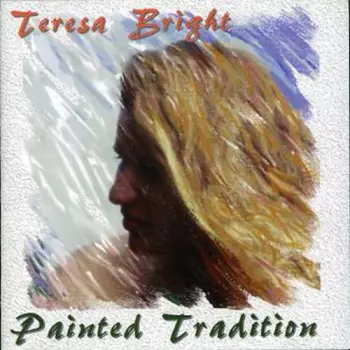 Teresa Bright: Painted Tradition