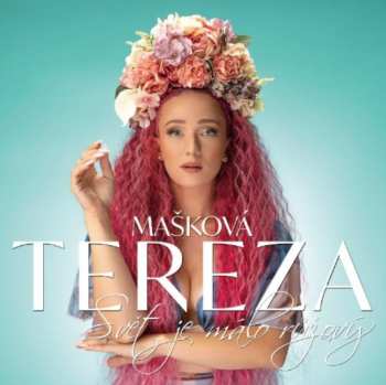 CD Tereza Mašková: Svět Je Málo Růžový