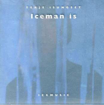 Album Terje Isungset: Iceman Is