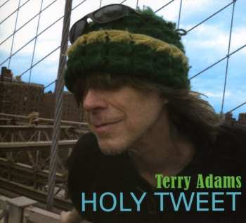 Album Terry Adams: Holy Tweet