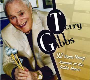 Album Terry Gibbs: 92 Years Young: Jammin' At The Gibbs House