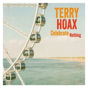 Album Terry Hoax: Celebrate Nothing