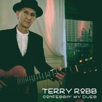 Album Terry Robb: Confessin' My Dues