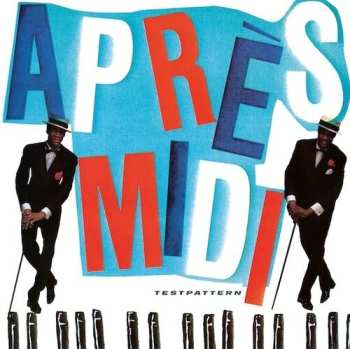 LP Testpattern: Apres-midi