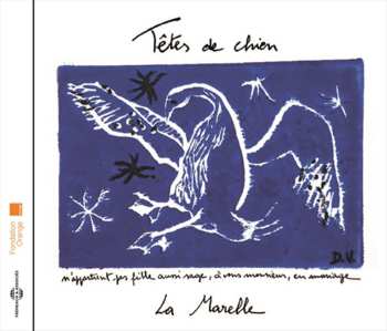 Album Têtes De Chien: La Marelle