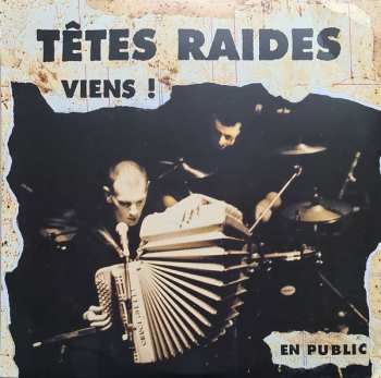 2LP Têtes Raides: Viens ! - En Public