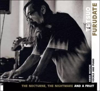 Keiko Higuchi: The Nocturne, The Nightmare And A Fruit