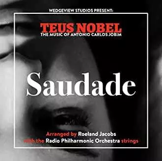 Teus Nobel: Saudade