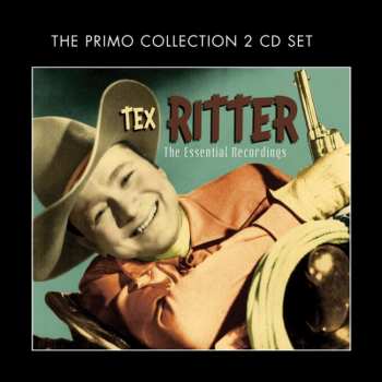 2CD Tex Ritter: The Essential Recordings