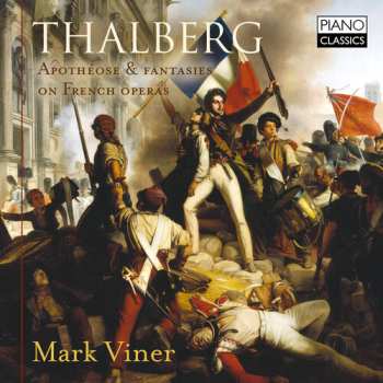 CD Sigismond Thalberg: Thalberg: Apothéose & Fantasies On French Operas