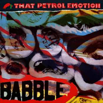2LP That Petrol Emotion: Babble CLR | LTD