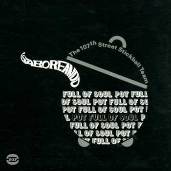 CD The 107th Street Stickball Team: Saboreando - Pot Full Of Soul