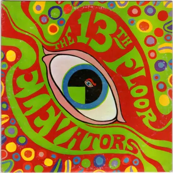 13th Floor Elevators: The Psychedelic Sounds Of The 13th Floor Elevators
