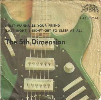 SP The Fifth Dimension: I Just Wanna Be Your Friend / (Last Night) I Didn't Get To Sleep At All