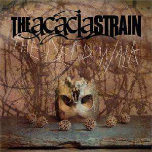 CD The Acacia Strain: The Dead Walk